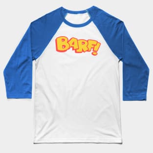 BARF! Baseball T-Shirt